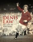 Denis Law: My Life in Football - Book