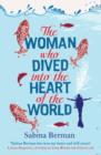 The Woman Who Dived into the Heart of the World - eBook