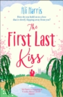 The First Last Kiss : A heartwarming tale of love and friendship - eBook