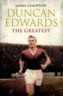 Duncan Edwards: The Greatest - eBook