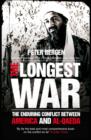 The Longest War : The Enduring Conflict between America and Al-Qaeda - eBook
