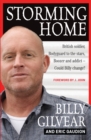 Storming Home : British soldier, bodyguard to the stars, boozer and addict - could Billy change? - Book