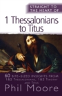 Straight to the Heart of 1 Thessalonians to Titus : 60 bite-sized insights - eBook