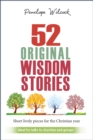 52 Original Wisdom Stories : Ideal for churches and groups - eBook