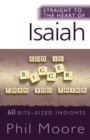 Straight to the Heart of Isaiah : 60 bite-sized insights - Book