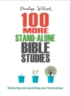 100 More Stand-Alone Bible Studies : Nurturing and nourishing your home group - eBook