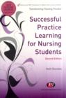 Successful Practice Learning for Nursing Students - Book