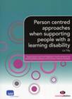 Person centred approaches when supporting people with a learning disability - Book