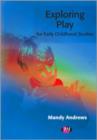 Exploring Play for Early Childhood Studies - Book