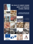 The Atlas of Climate Change Impact on European Cultural Heritage : Scientific Analysis and Management Strategies - Book