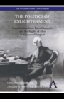The Politics of Enlightenment : Constitutionalism, Republicanism, and the Rights of Man in Gaetano Filangieri - Book