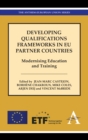 Developing Qualifications Frameworks in EU Partner Countries : Modernising Education and Training - Book