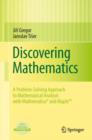 Discovering Mathematics : A Problem-Solving Approach to Mathematical Analysis with MATHEMATICA(R) and Maple(TM) - eBook