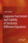 Lyapunov Functionals and Stability of Stochastic Difference Equations - eBook