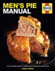 Men's Pie Manual : The step-by-step guide to making perfect pies - Book