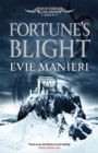 Fortune's Blight : Shattered Kingdoms: Book 2 - Book