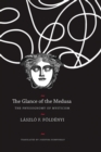 The Glance of the Medusa : The Physiognomy of Mysticism - Book