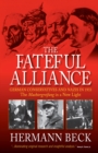 The Fateful Alliance : German Conservatives and Nazis in 1933: The Machtergreifung in a New Light - eBook