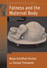 Fatness and the Maternal Body : Women's Experiences of Corporeality and the Shaping of Social Policy - Book