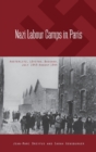 Nazi Labour Camps in Paris : Austerlitz, Levitan, Bassano, July 1943-August 1944 - Book