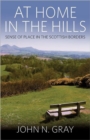 At Home in the Hills : Sense of Place in the Scottish Borders - Book