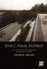 Ernst L. Freud, Architect : The Case of the Modern Bourgeois Home - eBook