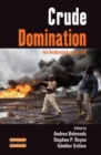 Crude Domination : An Anthropology of Oil - eBook