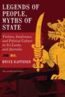 Legends of People, Myths of State : Violence, Intolerance, and Political Culture in Sri Lanka and Australia - Book