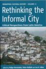 Rethinking the Informal City : Critical Perspectives from Latin America - Book