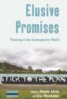 Elusive Promises : Planning in the Contemporary World - Book