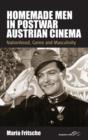 Homemade Men in Postwar Austrian Cinema : Nationhood, Genre and Masculinity - Book