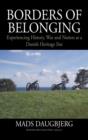 Borders of Belonging : Experiencing History, War and Nation at a Danish Heritage Site - Book