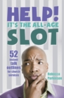 Help! It's the All-Age Slot : 52 instant talk outlines for church services - Book