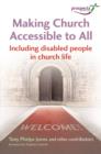 Making Church Accessible to All : Including disabled people in church life - Book
