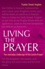 Living the Prayer : The Everyday Challenge of the Lord's Prayer - Book