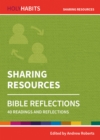 Holy Habits Bible Reflections: Sharing Resources : 40 readings and reflections - Book
