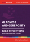 Holy Habits Bible Reflections: Gladness and Generosity : 40 readings and reflections - Book
