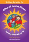Brilliant Activities for Gifted and Talented Children : Brilliant Activities for Gifted and Talented - eBook