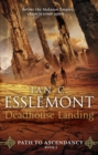 Deadhouse Landing : (Path to Ascendancy: 2): the enthralling second chapter in Ian C. Esslemont's awesome epic fantasy sequence - Book