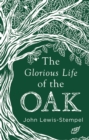 The Glorious Life of the Oak - Book