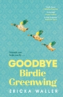 Goodbye Birdie Greenwing - Book