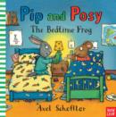 Pip and Posy: The Bedtime Frog - Book