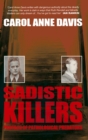Sadistic Killers : Profiles of Pathological Predators - eBook