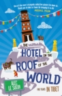 The Hotel on the Roof of the World : Five Years in Tibet - eBook