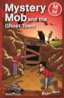 Mystery Mob and the Ghost Town - eBook