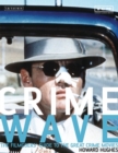 Crime Wave : The Filmgoers' Guide to the Great Crime Movies - eBook