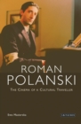 Roman Polanski : The Cinema of a Cultural Traveller - eBook