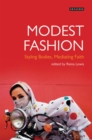 Modest Fashion : Styling Bodies, Mediating Faith - eBook