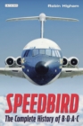 Speedbird : The Complete History of Boac - eBook
