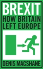 Brexit : How Britain Left Europe - eBook